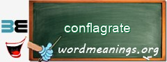 WordMeaning blackboard for conflagrate